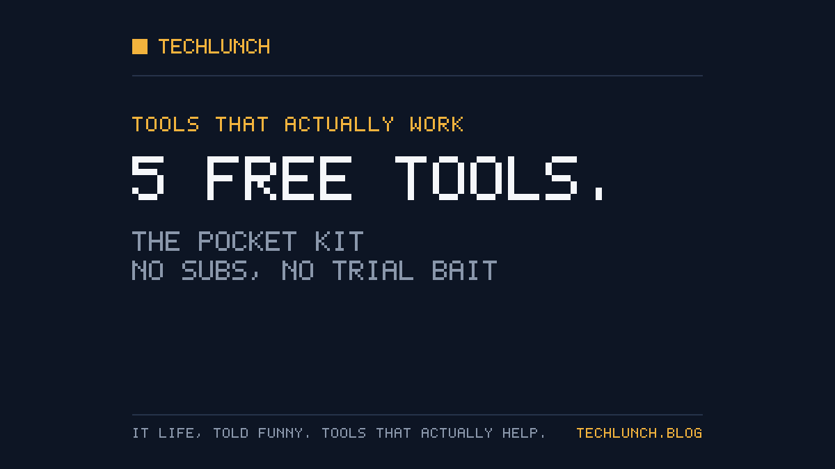 TechLunch Tools That Actually Work: Five Free Tools Every Sysadmin Should Keep in Their Pocket